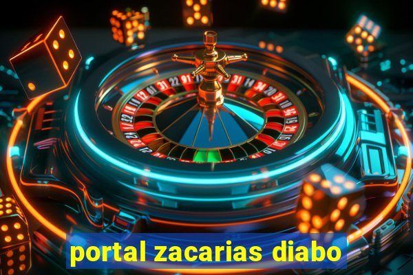 portal zacarias diabo